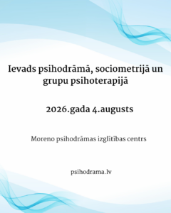 Ievads psihodrāmā sociometrijā un grupu psihoterapijā (Instagram Post (45))